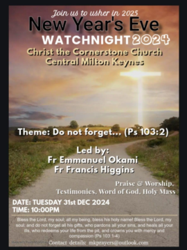 join us to usher in 2025. New Years Eve WATCHNIGHT 2024 Christ the Cornerstone Church Central Milton Keynes